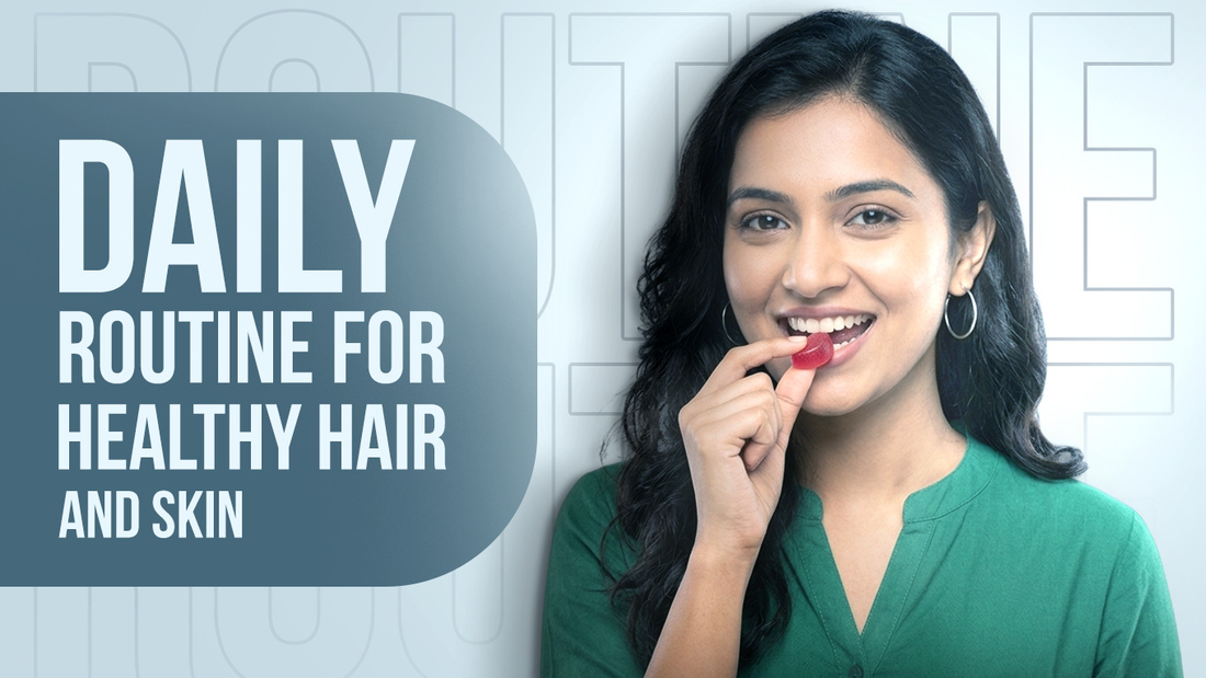 Daily Routine for Healthy Hair and Skin